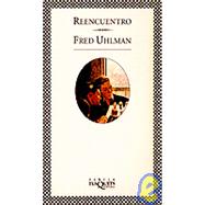 Reencuentro by Uhlman, Fred, 9788472239388