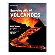 The Encyclopedia of Volcanoes by Sigurdsson, Haraldur; Houghton, Bruce; McNutt, Steven R.; Rymer, Hazel; Stix, John, 9780123859389