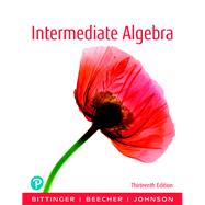 Intermediate Algebra Plus NEW MyLab Math with Pearson eText -- 24 Month Access Card Package by Bittinger, Marvin L.; Beecher, Judith A.; Johnson, Barbara L., 9780134679389