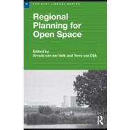 Regional Planning for Open Space by Van Der Valk, Arnold; Van Dijk, Terry, 9780203359389
