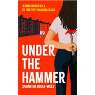 Under the Hammer by Dooey-Miles, Samantha, 9780857309389