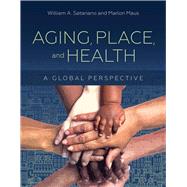 Aging, Place, and Health by Satariano, William A.; Maus, Marlon, 9781284069389