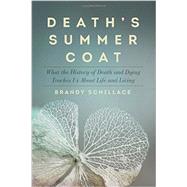 Death's Summer Coat by Schillace, Brandy, 9781605989389