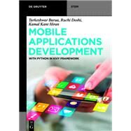 Mobile Applications Development by Barua, Tarkeshwar; Doshi, Ruchi; Hiran, Kamal Kant, 9783110689389