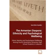 The Armenian Diaspora: Ethnicity and Psychological Wellbeing by Boyadjian, Maral Dikran, 9783639139389
