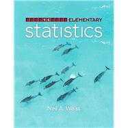 Elementary Statistics by Weiss, Neil A., 9780321989390