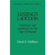 Lessing's Laocoon: Semiotics and Aesthetics in the Age of Reason by David E. Wellbery, 9780521109390