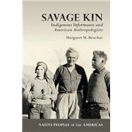 Savage Kin by Bruchac, Margaret M.; Zobel, Melissa Tantaquidgeon, 9780816539390
