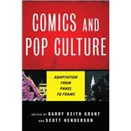 Comics and Pop Culture by Grant, Barry Keith; Henderson, Scott, 9781477319390