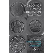 Handbook of In Vitro Fertilization, Fourth Edition by Gardner; David K., 9781498729390