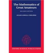 The Mathematics of Great Amateurs by Coolidge, Julian Lowell; Gray, Jeremy, 9780198539391