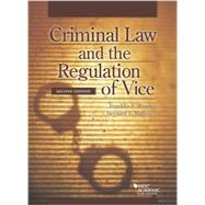 Criminal Law and the Regulation of Vice, 2d by Zimring, Franklin E.; Harcourt, Bernard E., 9780314289391