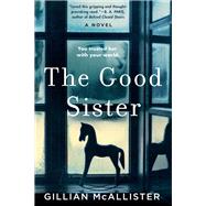 The Good Sister by Mcallister, Gillian, 9780525539391