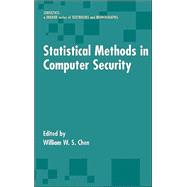 Statistical Methods in Computer Security by Chen; William W.S., 9780824759391
