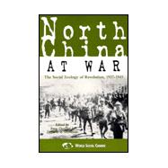 North China at War The Social Ecology of Revolution, 19371945 by Chongyi, Feng; Goodman, David S. G.; Benton, Gregor; DeVido, Elise A.; Esherick, Joseph W.; G. Goodman, David S.; Hongyun, Wei; Keating, Pauline; Youru, Tian, 9780847699391