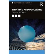Thinking and Perceiving by Stokes; Dustin, 9781138729391