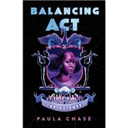 Balancing Act by Paula Chase, 9781250809391