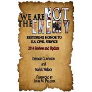 We Are Not the Enemy by Johnson, Deborah D.; Wallace, Mark E.; Palguta, John M.; Ammah-tagoe, Naa; Johnson, Auden D., 9781507549391