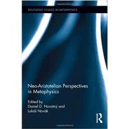 Neo-Aristotelian Perspectives in Metaphysics by Novotn; Daniel D., 9780415709392