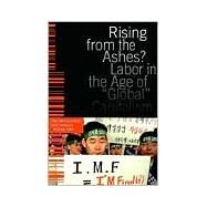 Rising from the Ashes? : Labor in the Age of Global Capitalism by Wood, Ellen Meiksins, 9780853459392