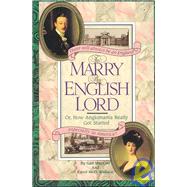 To Marry an English Lord by Jarrett, Gail Maccoll; Wallace, Carol McD; MacColl, Gail, 9780894809392