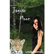 Jaguar Moon by Palmer, Linda; Kyle-davis, Charlene; Smith, J., 9781448689392