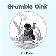 Grumble Oink by Porter, C. L., 9781984589392
