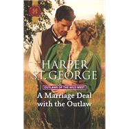A Marriage Deal With the Outlaw by St. George, Harper, 9780373299393