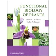 Functional Biology of Plants by Hodson, Martin J.; Bryant, John A., 9780470699393
