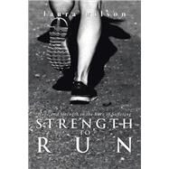 Strength to Run by Wilson, Laura, 9781512789393