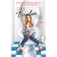Life on the Porcelain Edge by Hilbert, C.E., 9781611169393
