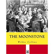 The Moonstone by Collins, Wilkie; O'Gorman, Francis, 9780198819394