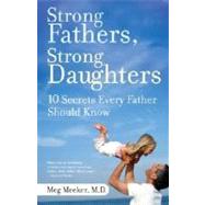 Strong Fathers, Strong Daughters by MEEKER, MEG, 9780345499394