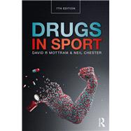 Drugs in Sport by Mottram, David R.; Chester, Neil, 9780415789394