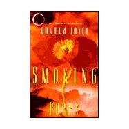 Smoking Poppy : A Novel by Graham Joyce, 9780671039394