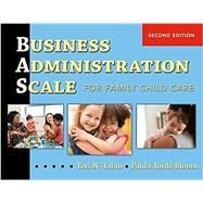 Business Administration Scale for Family Child Care by Talan, Teri N.; Bloom, Paula Jorde, Ph.D., 9780807759394