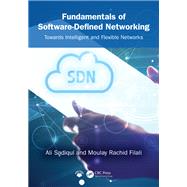 Fundamentals of Software-Defined Networking by Ali Sadiqui; Moulay Rachid Filali, 9781003679394