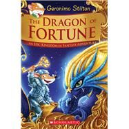 The Dragon of Fortune (Geronimo Stilton and the Kingdom of Fantasy: Special Edition #2) An Epic Kingdom of Fantasy Adventure by Stilton, Geronimo, 9781338159394