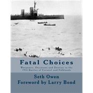 Fatal Choices by Owen, Seth; Bond, Larry, 9781500969394