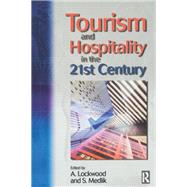 Tourism and Hospitality in the 21st Century by Medlik, S.; Lockwood, Andrew, 9780080519395