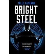 Bright Steel by Cameron, Miles, 9780316399395
