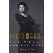 Ngaio Marsh The Woman and Her Work by Rahn, B. J., 9780810859395