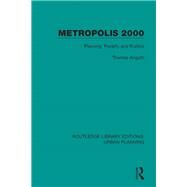 Metropolis 2000: Planning, Poverty and Politics by Angotti; Thomas, 9781138479395