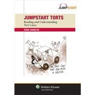 Jumpstart Torts Reading and Understanding Torts Cases by Sandler, Ross, 9781454809395