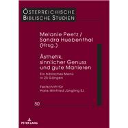 Aesthetik, Sinnlicher Genuss Und Gute Manieren by Peetz, Melanie; Huebenthal, Sandra, 9783631749395