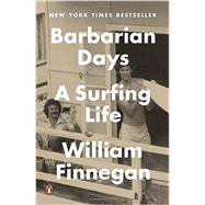 Barbarian Days by Finnegan, William, 9780143109396