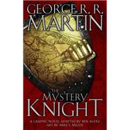 The Mystery Knight: A Graphic Novel by Martin, George R. R.; Avery, Ben; Miller, Mike S., 9780345549396