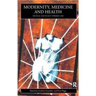 Modernity, Medicine and Health by Higgs,Paul;Higgs,Paul, 9780415149396