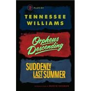 Orpheus Descending and Suddenly Last Summer by Williams, Tennessee; Sherman, Martin, 9780811219396