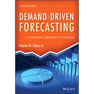 Demand-Driven Forecasting A Structured Approach to Forecasting by Chase, Charles W., 9781118669396